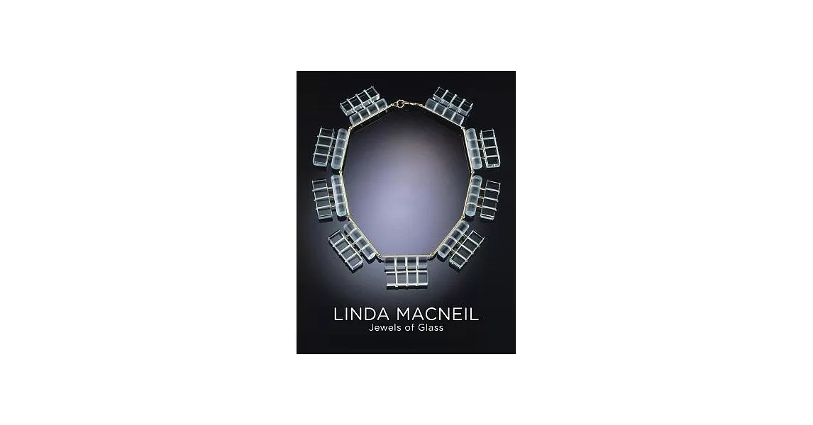 Linda MacNeil: Jewels of Glass | 拾書所