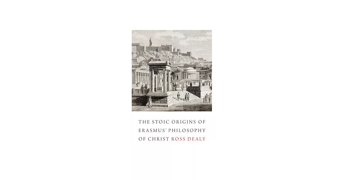 The Stoic Origins of Erasmus’ Philosophy of Christ | 拾書所