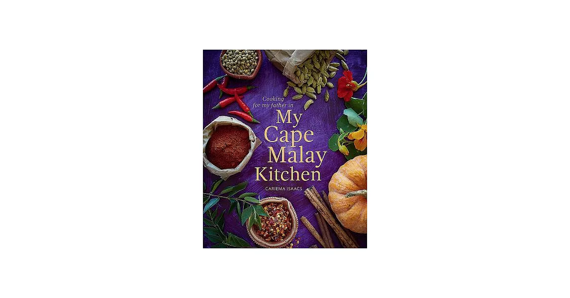 My Cape Malay Kitchen: Cooking for My Father | 拾書所