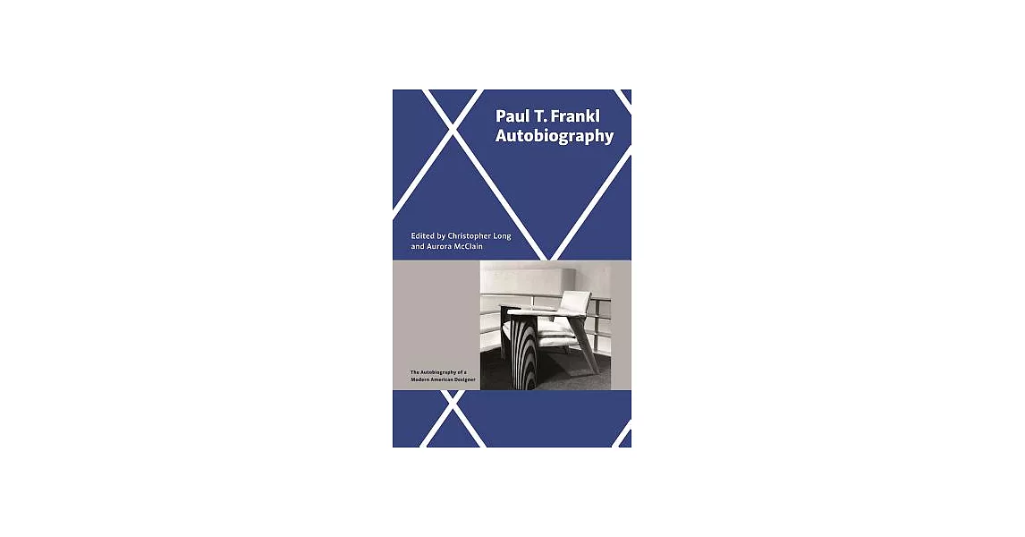 Paul T. Frankl: Autobiography | 拾書所