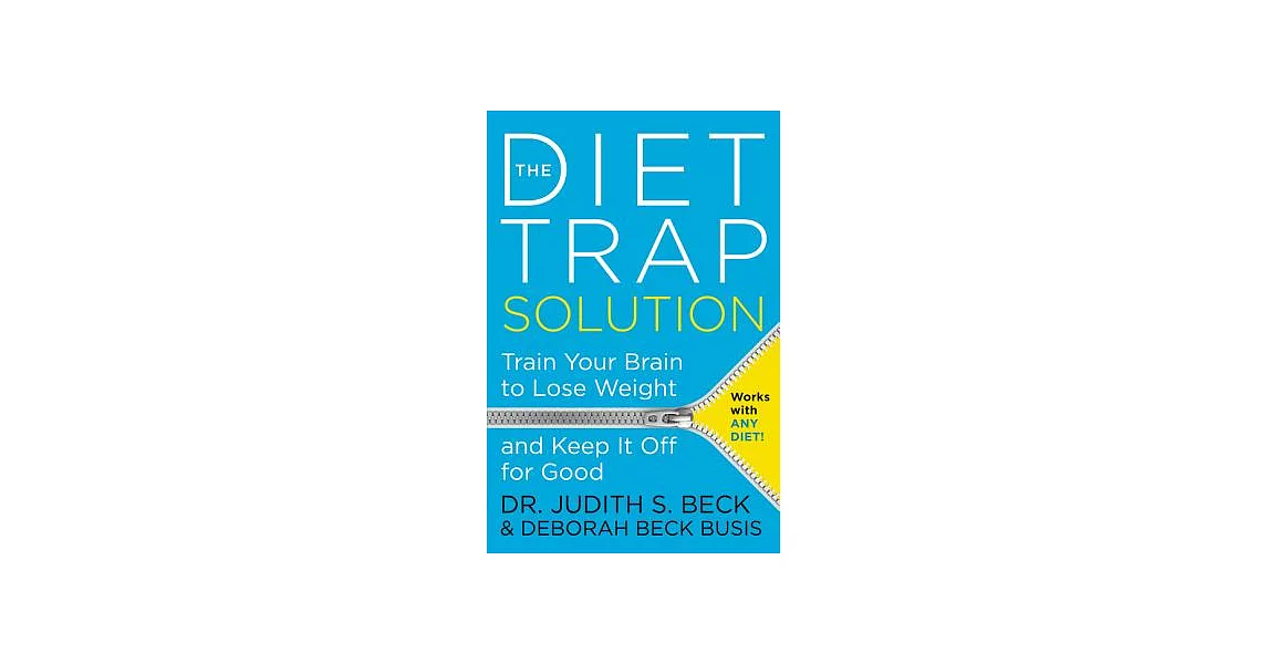 The Diet Trap Solution: Train Your Brain to Lose Weight and Keep It Off for Good | 拾書所