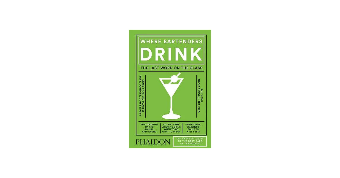 Where Bartenders Drink: The Experts’ Guide to the Best Bars in the World | 拾書所