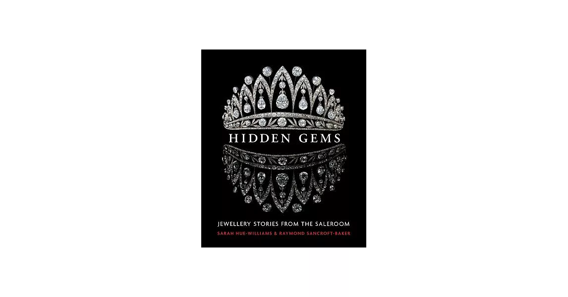 Hidden Gems: Jewellery Stories from the Saleroom | 拾書所