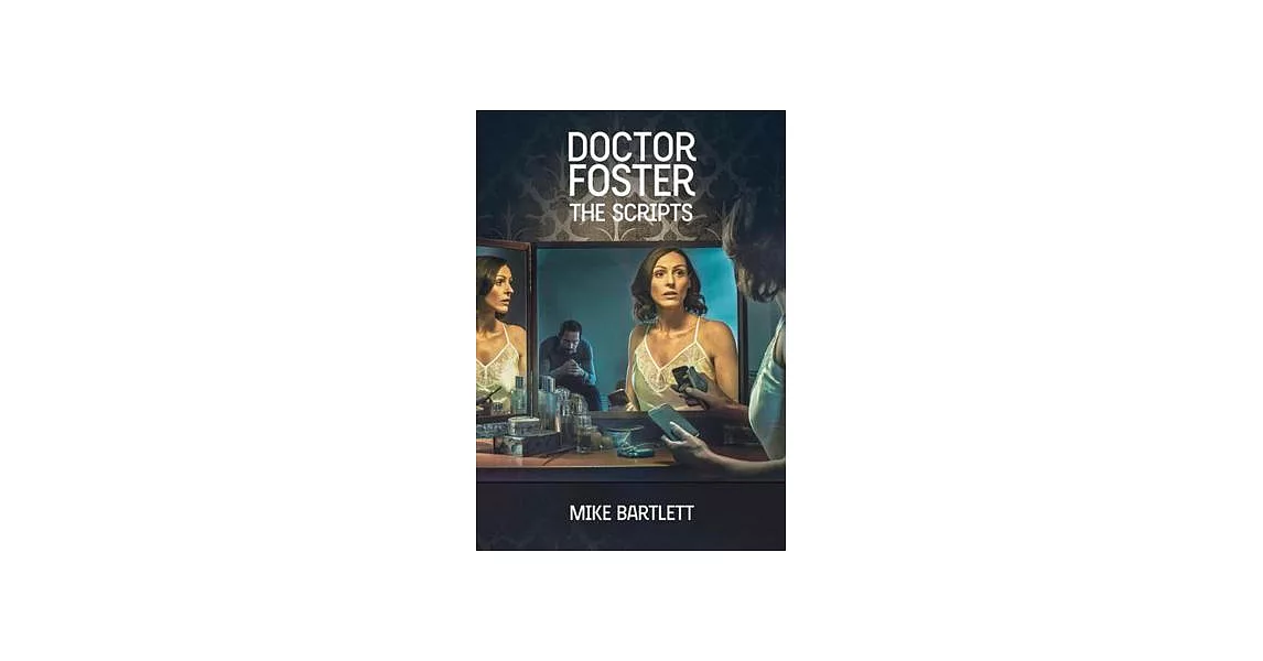 Doctor Foster: The Scripts | 拾書所