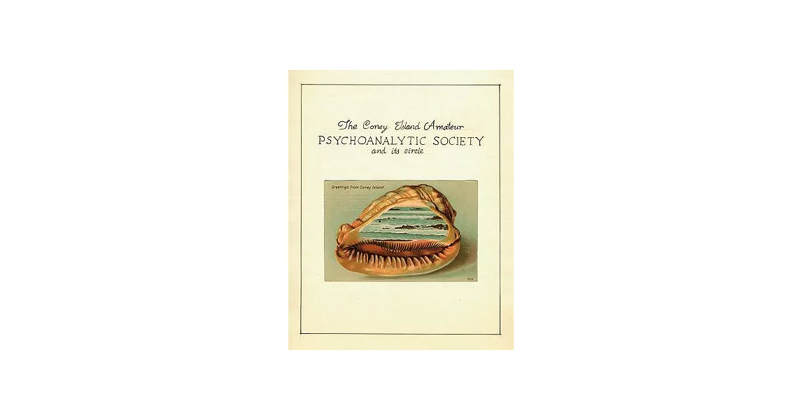 The Coney Island Amateur Psychoanalytic Society and Its Circle | 拾書所