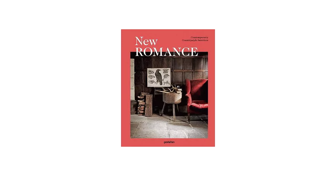 New Romance: Contemporary Countrystyle Interiors | 拾書所