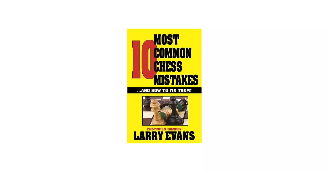 10 Most Common Chess Mistakes: And How to Fix Them! | 拾書所