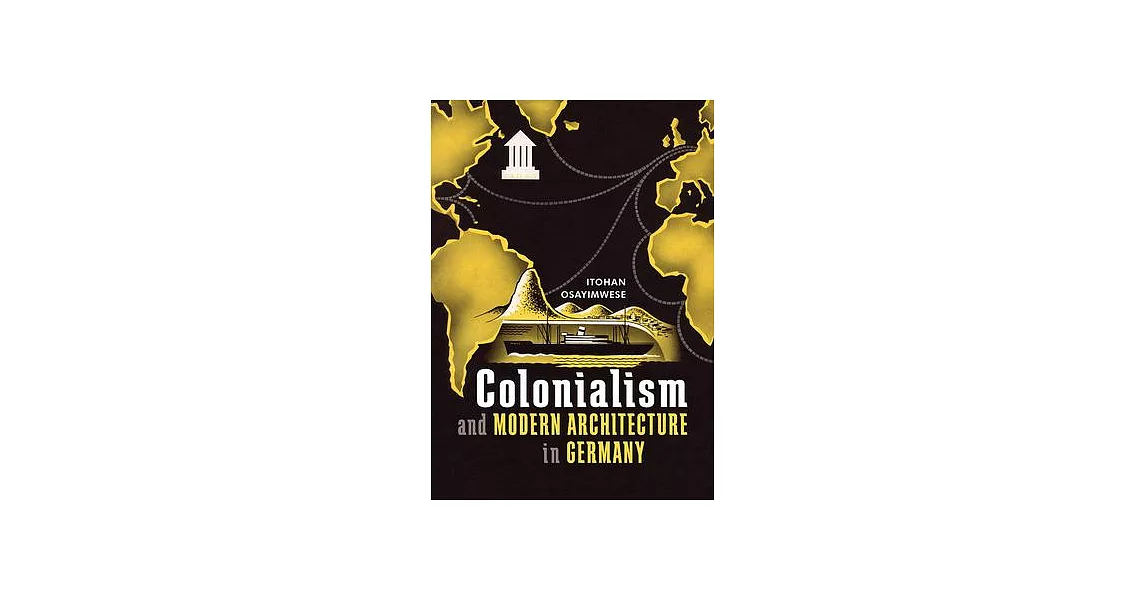 Colonialism and Modern Architecture in Germany | 拾書所