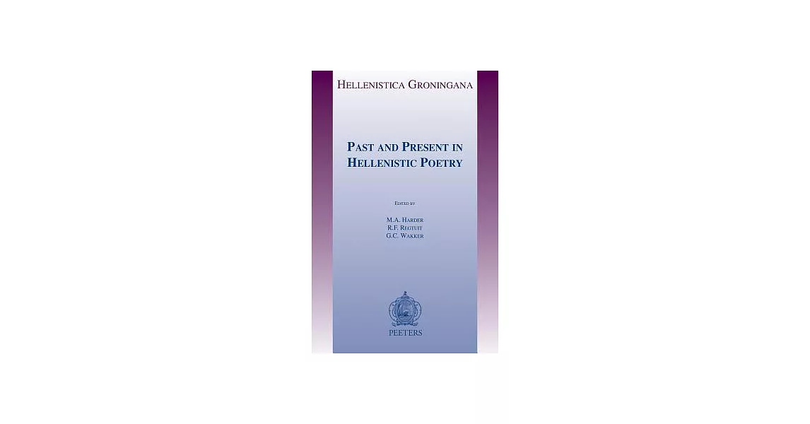 Past and Present in Hellenistic Poetry | 拾書所