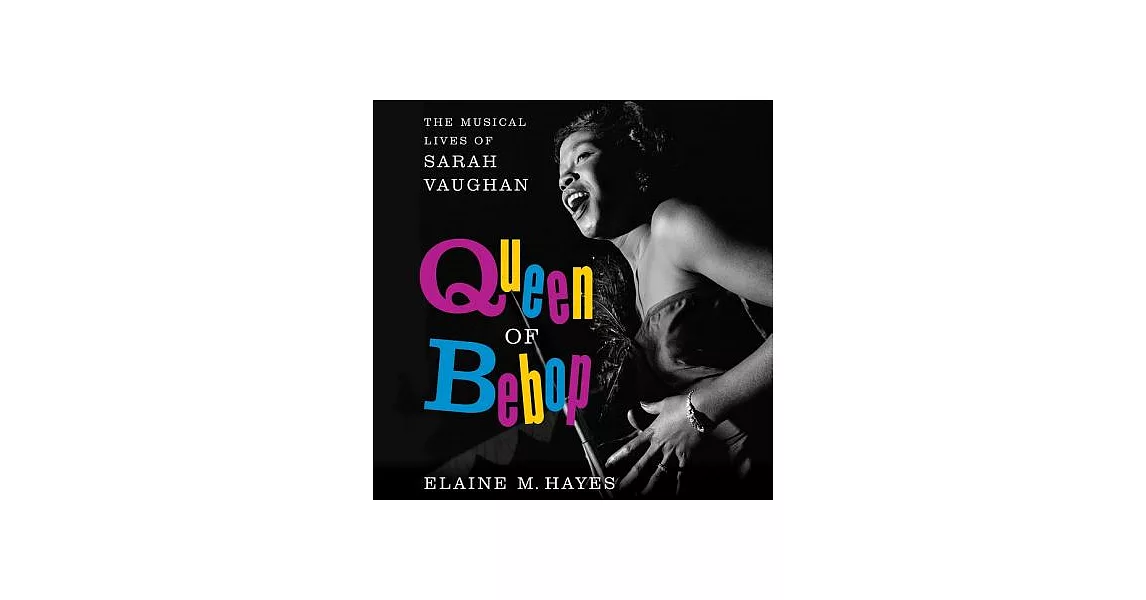 Queen of Bebop: The Musical Lives of Sarah Vaughan; Library Edition | 拾書所