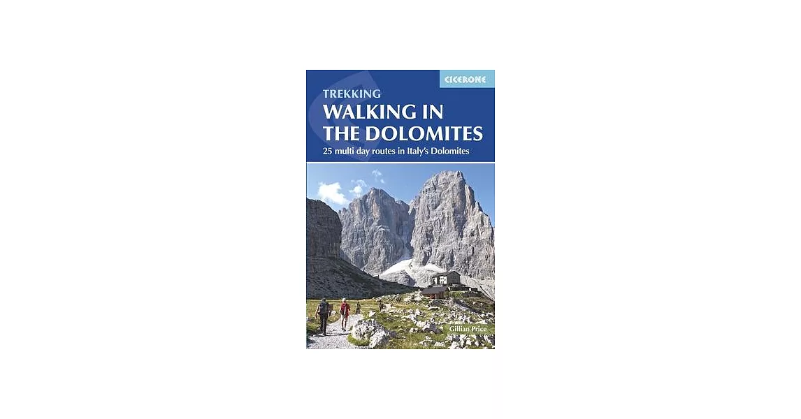 Walking in the Dolomites: 25 Multi-Day Routes in Italy’s Dolomites | 拾書所