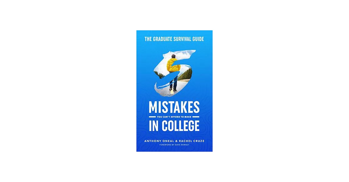 The Graduate Survival Guide: 5 Mistakes You Can’t Afford to Make in College | 拾書所