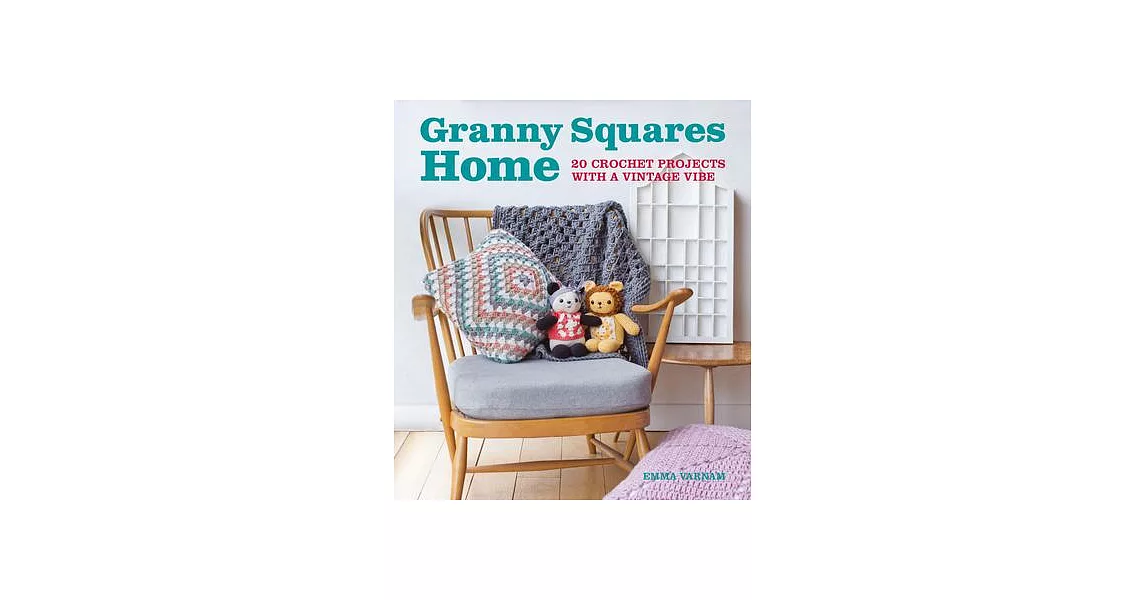 Granny Squares Home: 20 Crochet Projects With a Vintage Vibe | 拾書所