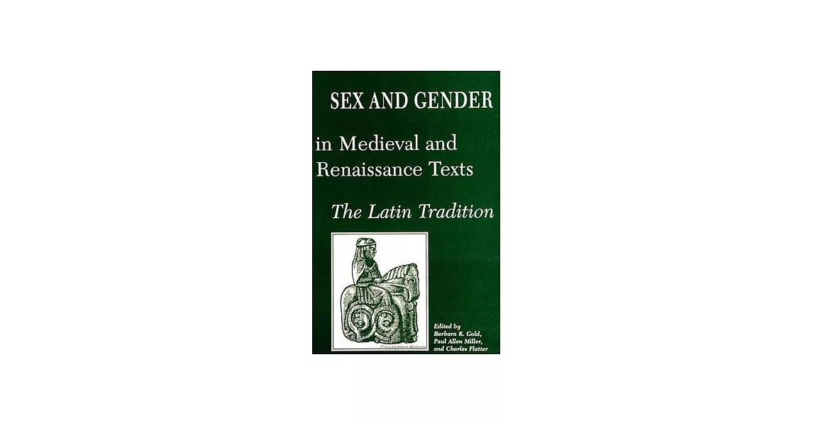 Sex & Gender in Medieval/Ren. Text: The Latin Tradition | 拾書所