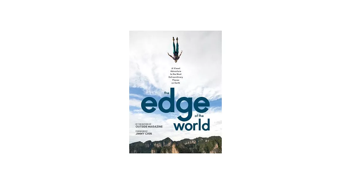 The Edge of the World: A Visual Adventure to the Most Extraordinary Places on Earth | 拾書所