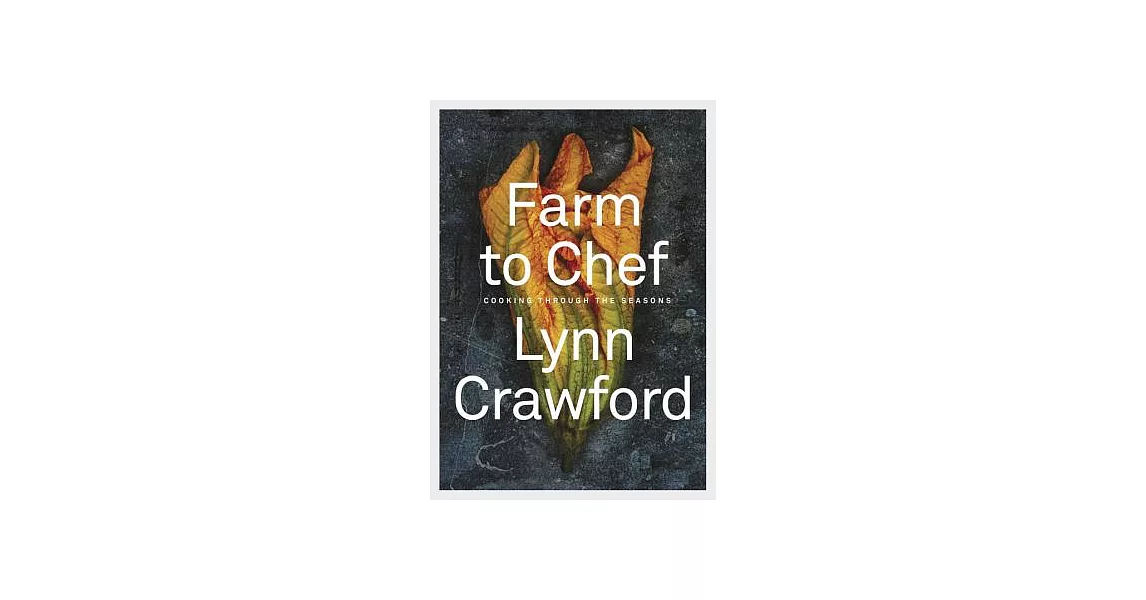 Farm to Chef: Cooking Through the Seasons | 拾書所
