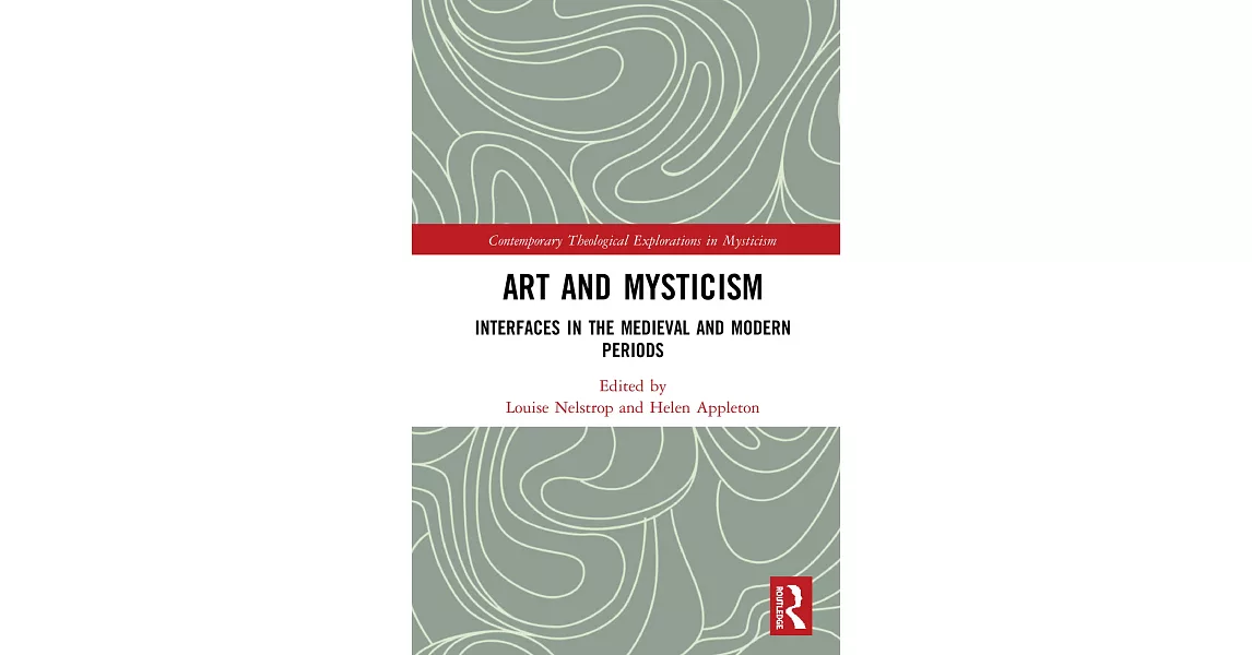 Art and Mysticism: Interfaces in the Medieval and Modern Periods | 拾書所