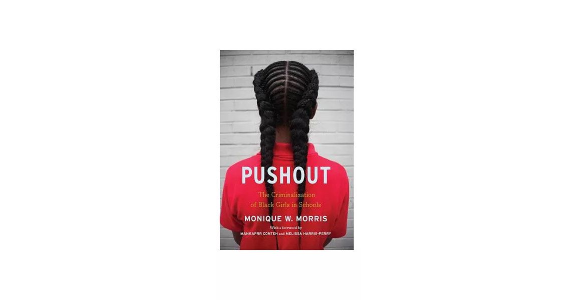Pushout: The Criminalization of Black Girls in Schools | 拾書所