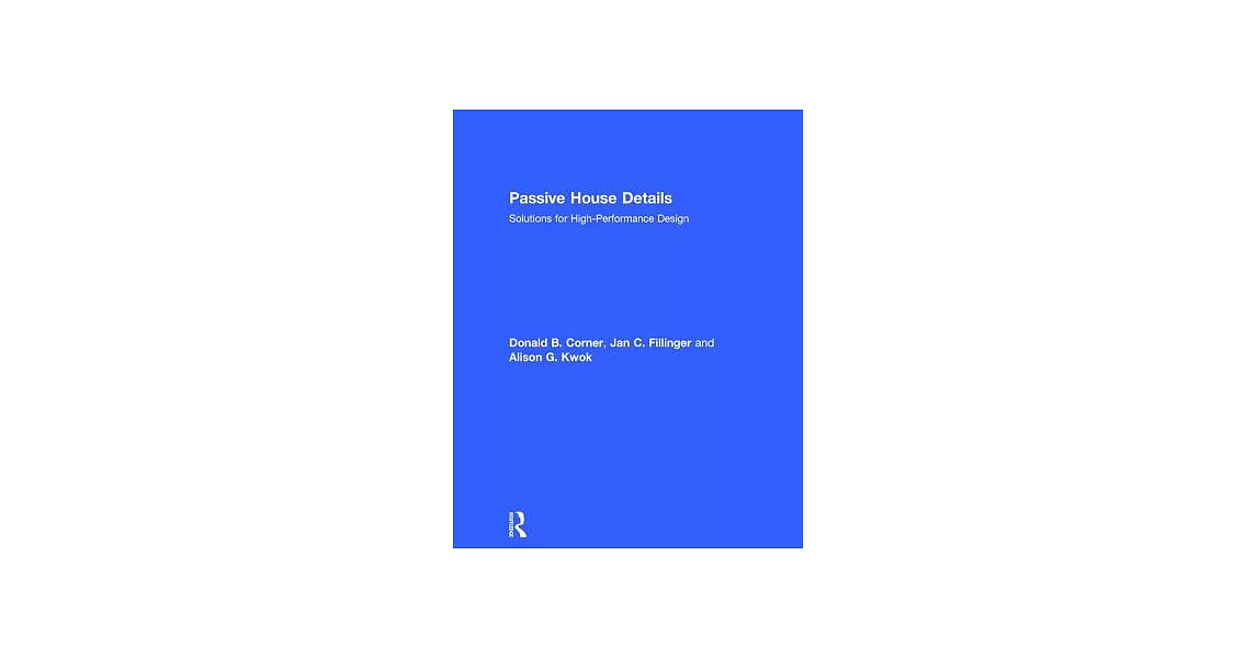 Passive House Details: Solutions for High-Performance Design | 拾書所