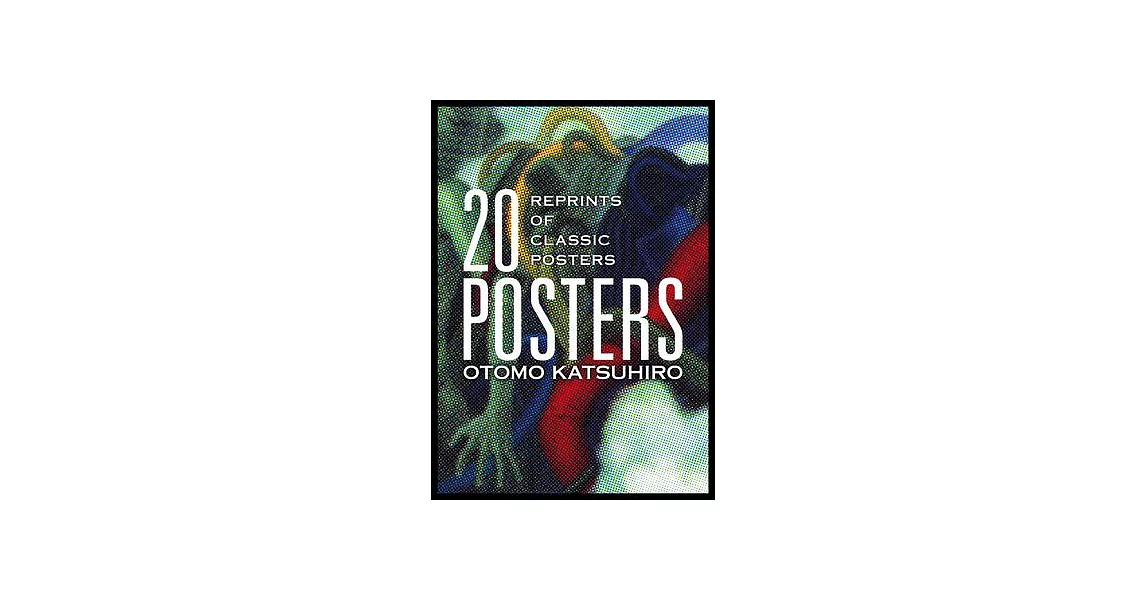 Otomo Katsuhiro: 20 Posters: Reprints of Classic Posters | 拾書所