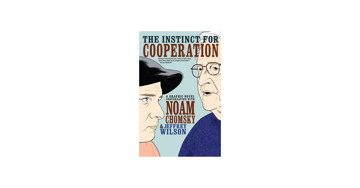 The Instinct for Cooperation: A Graphic Novel Conversation with Noam Chomsky | 拾書所