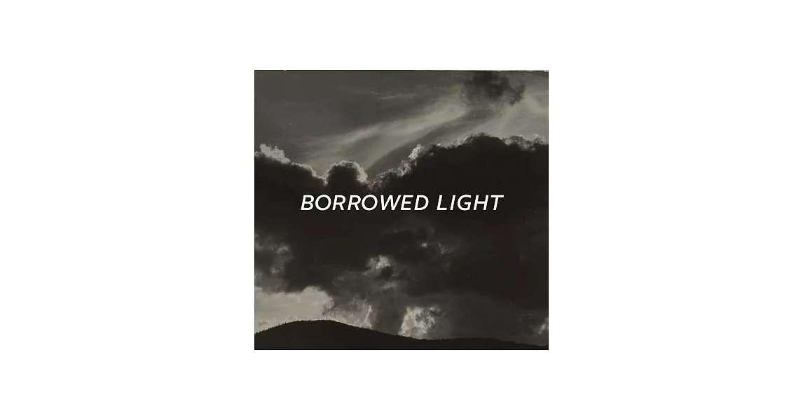 Borrowed Light: Selections from the Jack Shear Collection | 拾書所