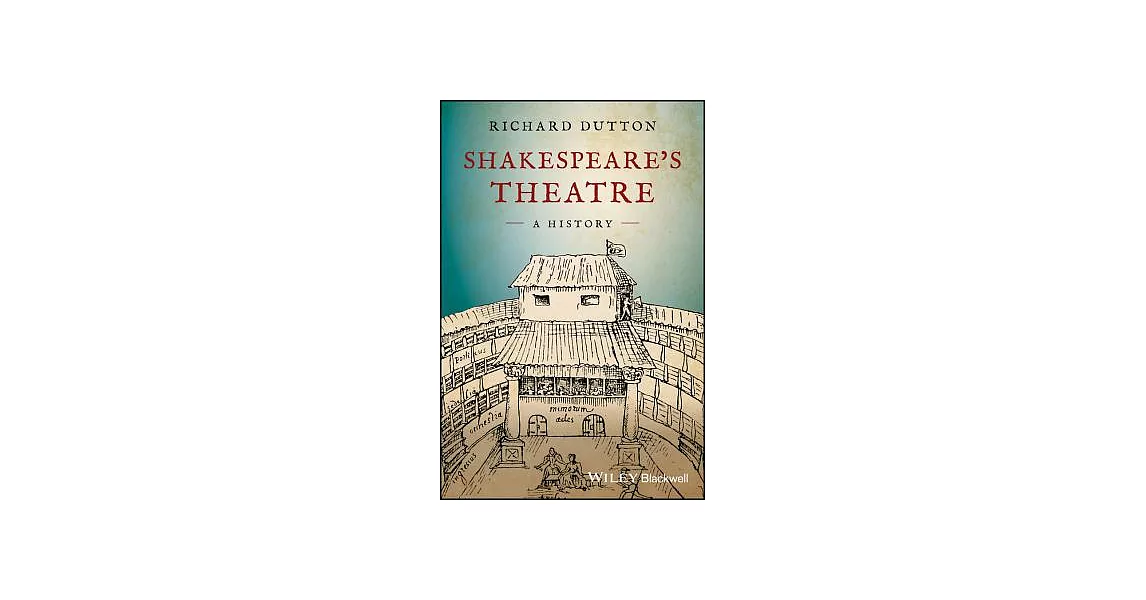 Shakespeare’s Theatre: A History | 拾書所