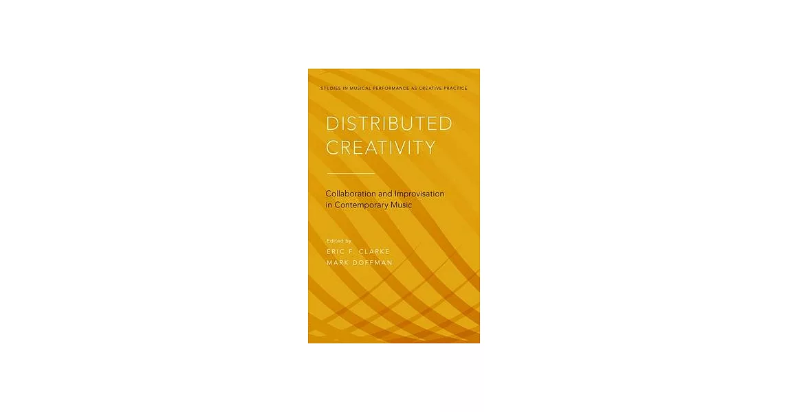 博客來-Distributed Creativity: Collaboration and Improvisation in ...