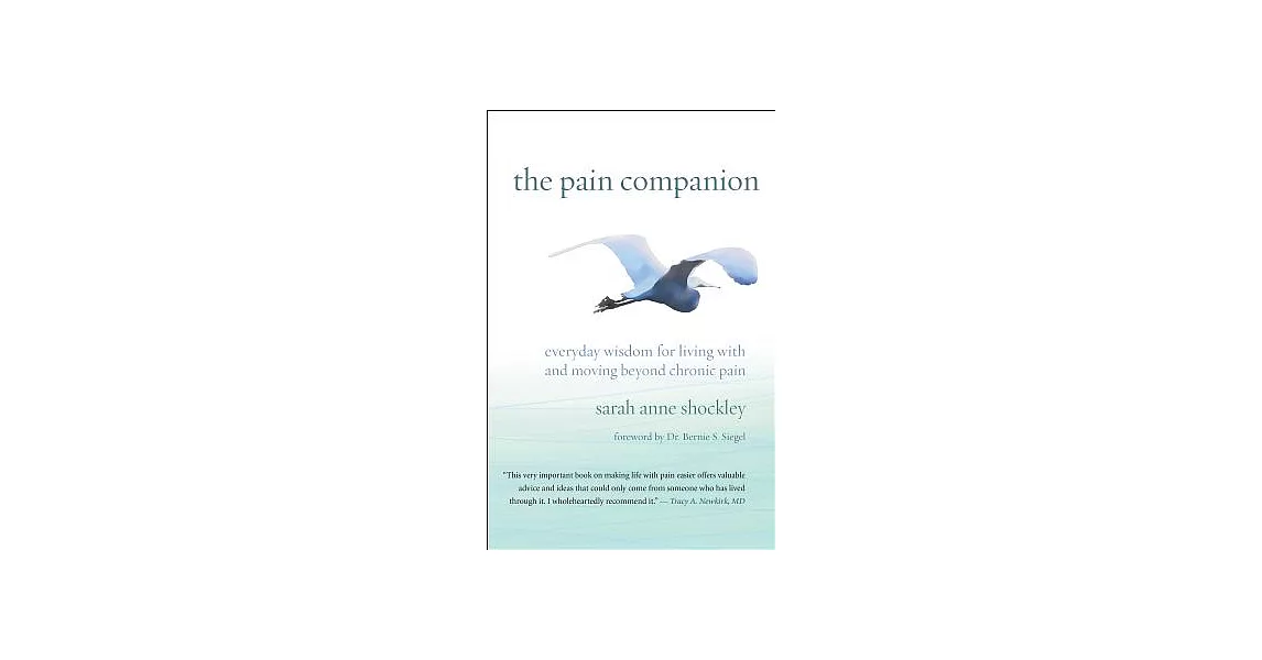 The Pain Companion: Everyday Wisdom for Living With and Moving Beyond Chronic Pain | 拾書所