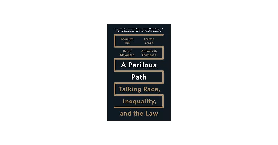 A Perilous Path: Talking Race, Inequality, and the Law | 拾書所