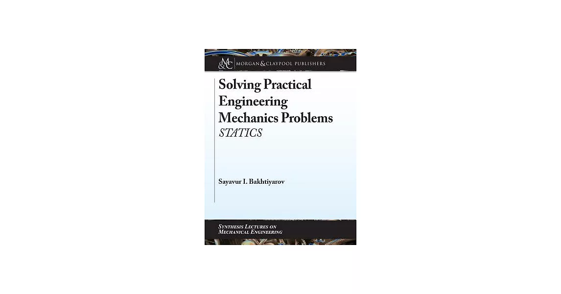 Solving Practical Engineering Mechanics Problems: Statics | 拾書所