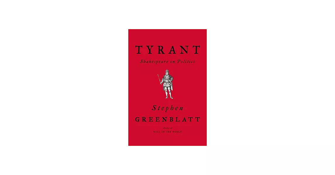 Tyrant: Shakespeare on Politics | 拾書所