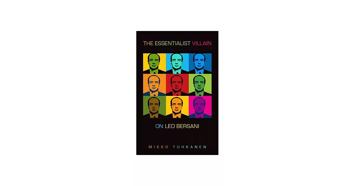 The Essentialist Villain: On Leo Bersani | 拾書所