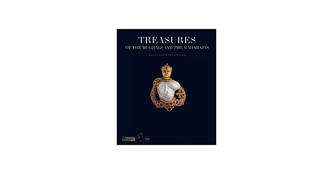 Treasures of the Mughals and the Maharajas: The Al Thani Collection | 拾書所