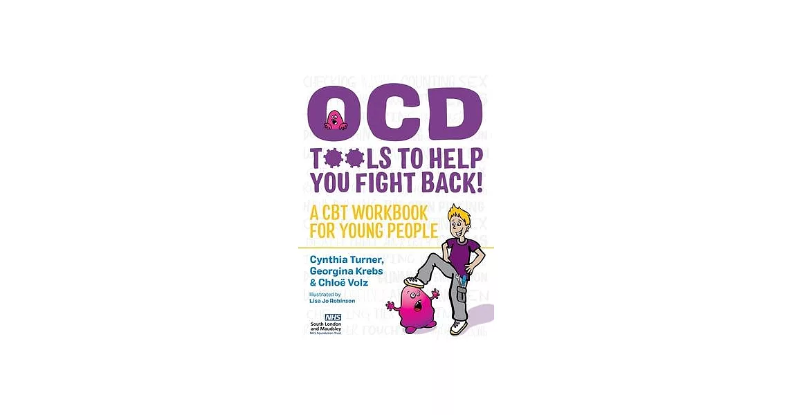 Ocd - Tools to Help You Fight Back!: A CBT Workbook for Young People | 拾書所