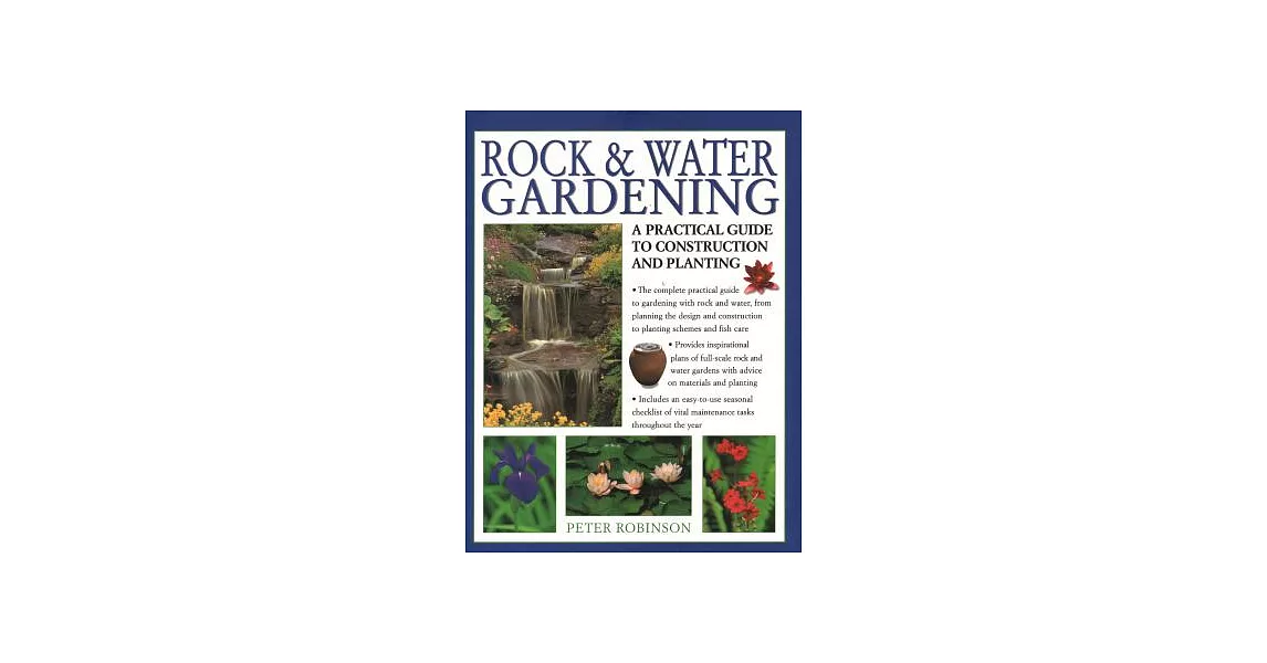 Rock & Water Gardening: A Practical Guide to Construction and Planting | 拾書所