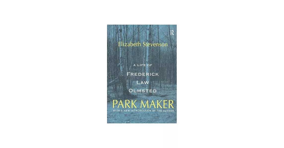 Park Maker: Life of Frederick Law Olmsted | 拾書所