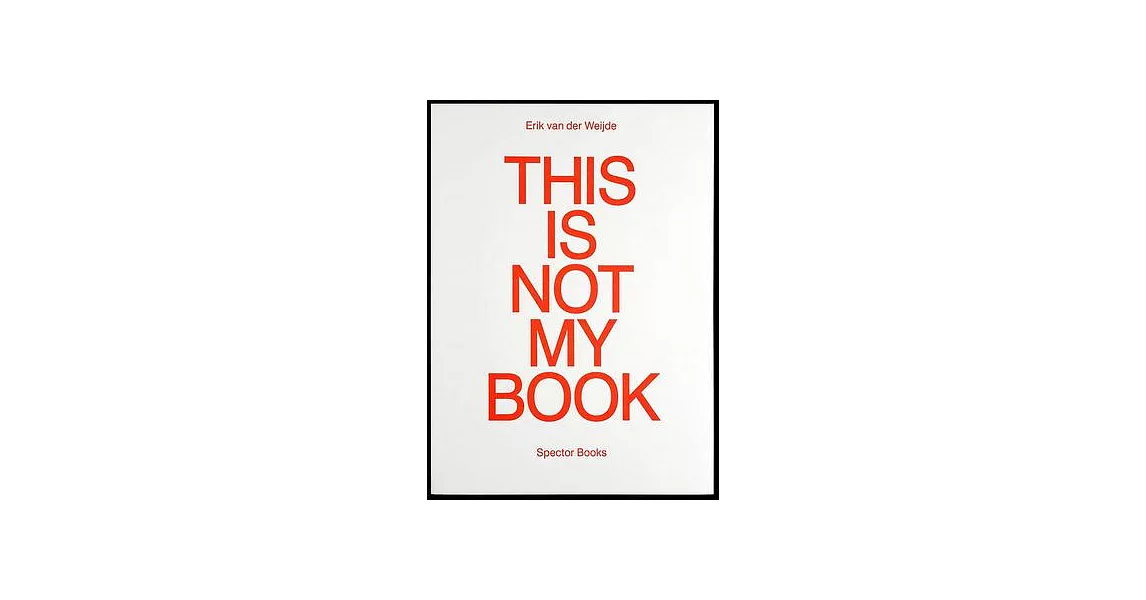 Erik Van Der Weijde: This Is Not My Book | 拾書所