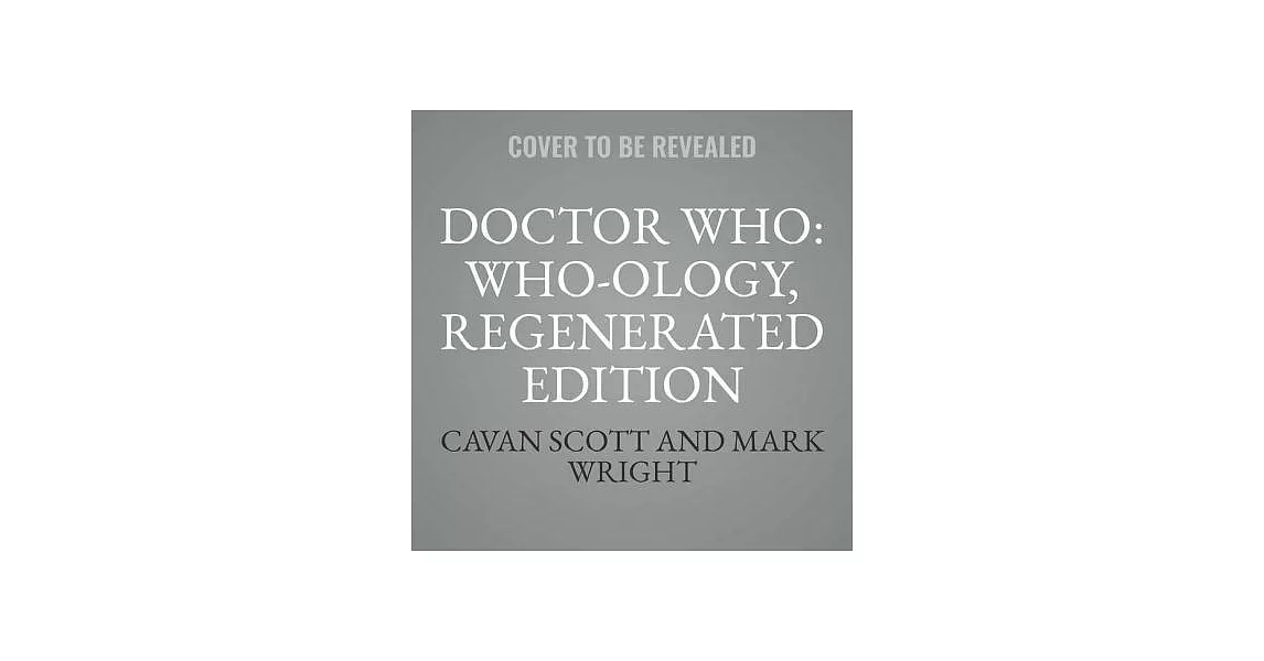 Doctor Who - Who-ology, Regenerated Edition: The Official Miscellany | 拾書所