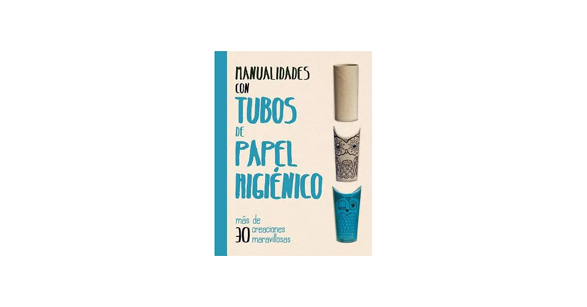 Manualidades con tubos de papel higienico / The Toilet Roll Activity Book | 拾書所