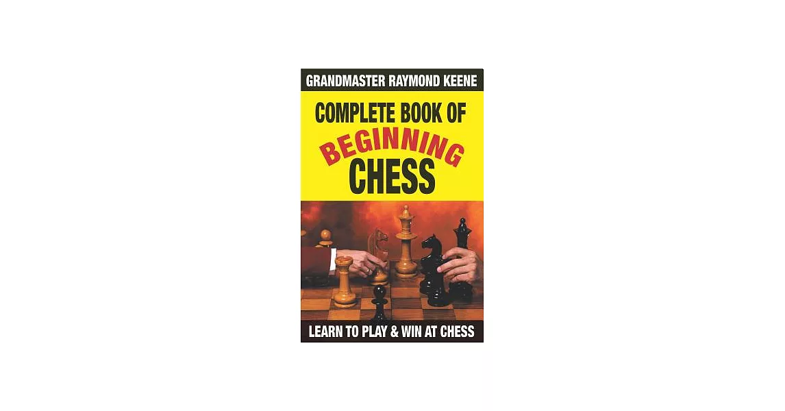 Complete Book of Beginning Chess: 10 Easy Lessons to Winning | 拾書所