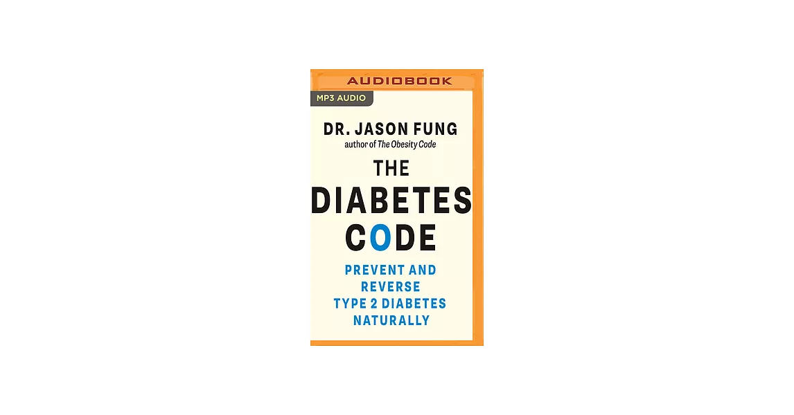 The Diabetes Code: Prevent and Reverse Type 2 Diabetes Naturally | 拾書所