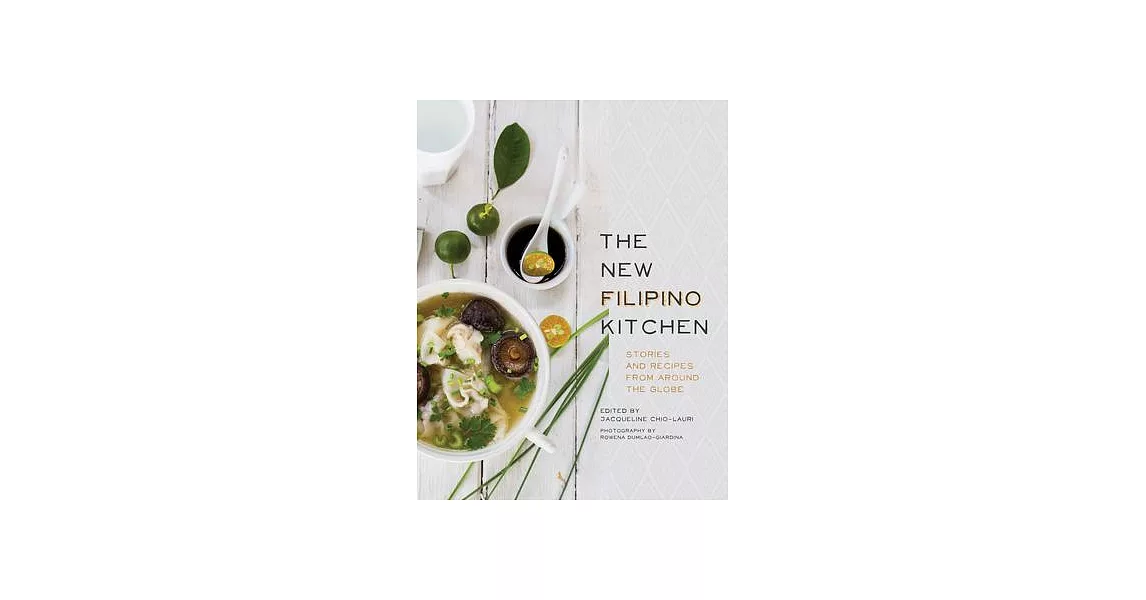 The New Filipino Kitchen: Stories and Recipes from Around the Globe | 拾書所