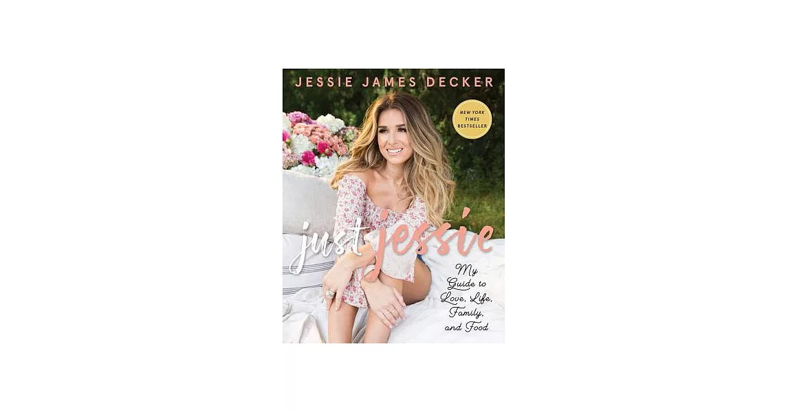 Just Jessie: My Guide to Love, Life, Family, and Food | 拾書所