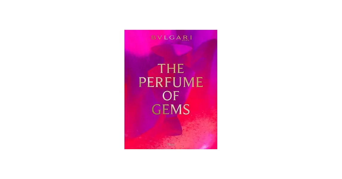 Bulgari: The Perfume of Gems | 拾書所