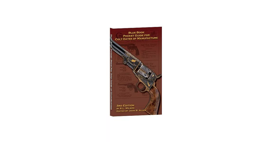 博客來-Blue Book Pocket Guide for Colt Dates of Manufacture