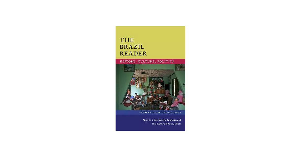 The Brazil Reader: History, Culture, Politics | 拾書所