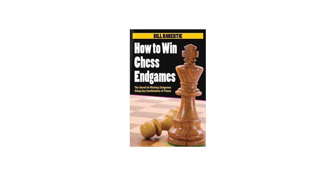 How to Win Chess Endgames | 拾書所