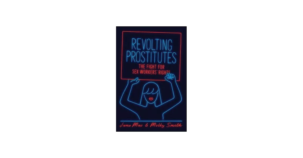 Revolting Prostitutes: The Fight for Sex Workers’ Rights | 拾書所