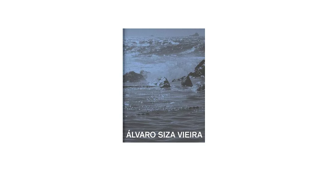 Álvaro Siza Viera: A Pool in the Sea: In conversation with Kenneth Frampton | 拾書所